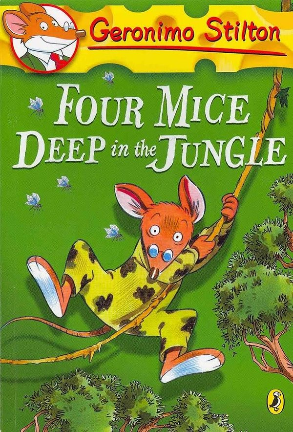 Cover Art for 9780756930066, Four Mice Deep in the Jungle by Geronimo Stilton