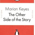 Cover Art for 9780141034966, The Other Side of the Story (Penguin Celebrations) by Marian Keyes