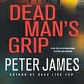 Cover Art for 9780312643218, Dead Man's Grip by Peter James