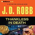 Cover Art for B088JBRVFT, Thankless in Death: In Death, Book 37 by J. D. Robb