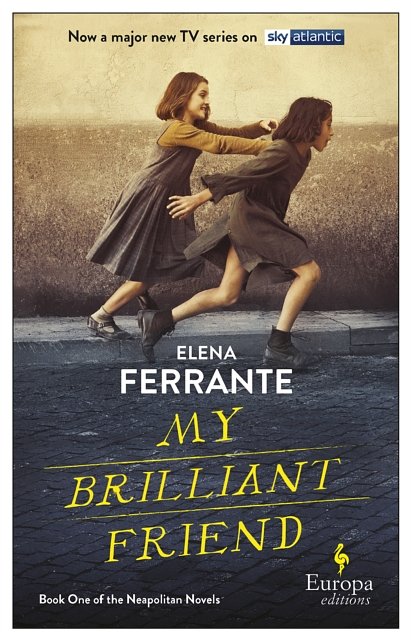 Cover Art for 9781787701748, My Brilliant Friend (TV TIE-IN) by Elena Ferrante