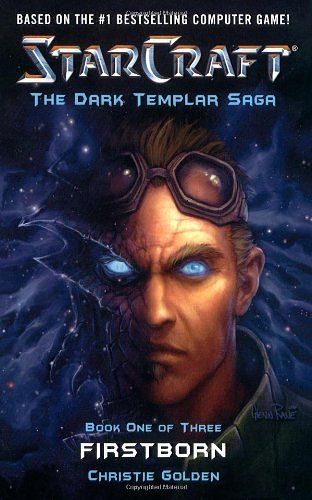 Cover Art for 9780743471251, Starcraft Dark Templar: First Born Bk. 1 by Golden