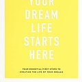 Cover Art for 9781743795354, Your Dream Life Starts Here by Kristina Karlsson