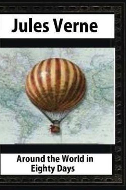 Cover Art for 9781530856688, Around the World in Eighty Days (1873), by Jules Verne (Author) by Jules Verne