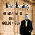 Cover Art for 9781906772284, The Man with the Golden Gun by Ian Fleming