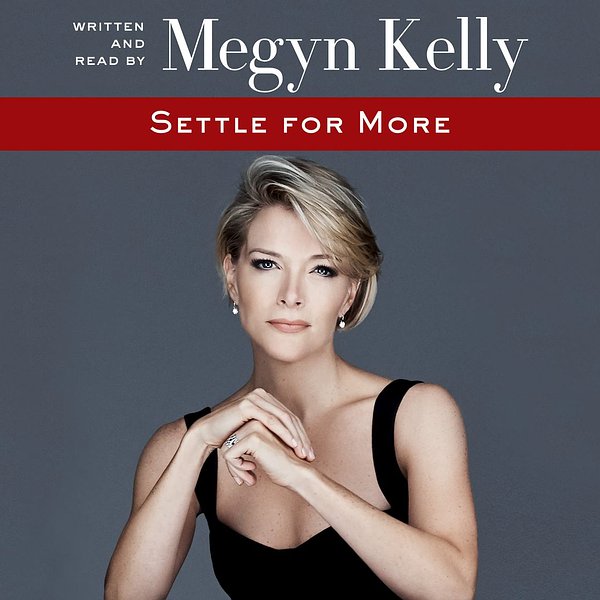 Cover Art for 9780062565938, Settle For More by Megyn Kelly