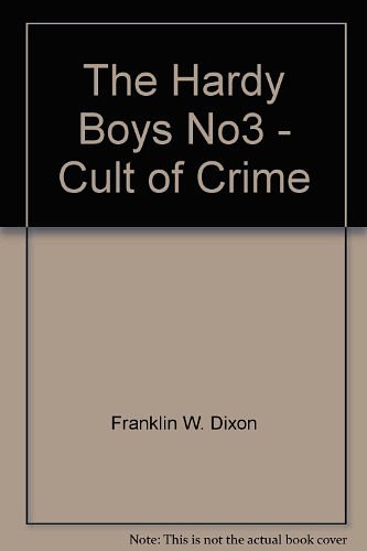 Cover Art for 9780942545449, Cult of Crime by Franklin W. Dixon