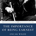 Cover Art for 9781670331014, The Importance of Being Earnest by Oscar Wilde by Oscar Wilde