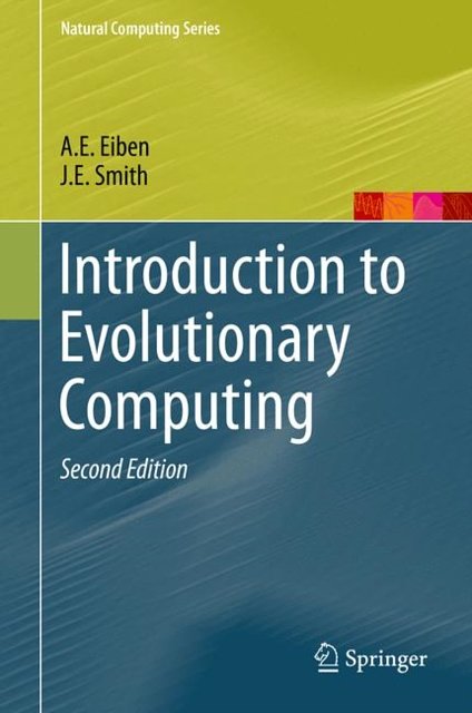 Cover Art for 9783662448731, Introduction to Evolutionary Computing by A.e. Eiben, J.e. Smith