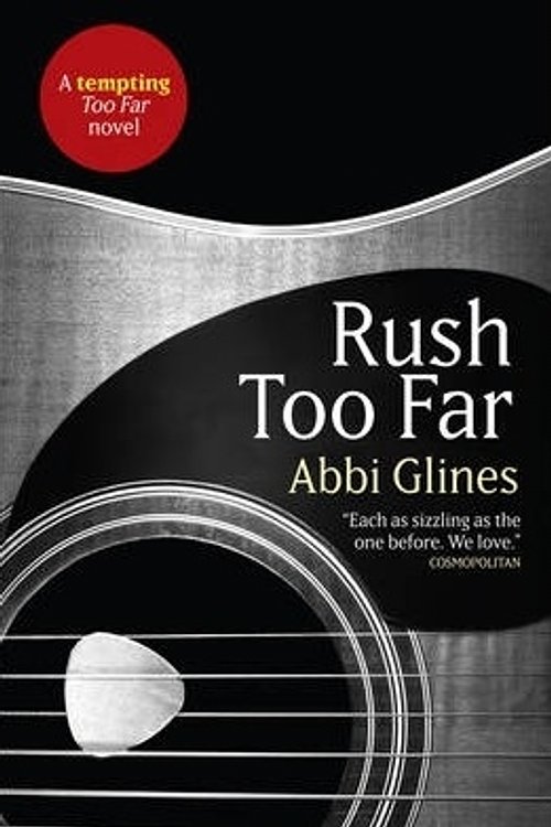 Cover Art for 9781471122309, Rush Too Far by Abbi Glines