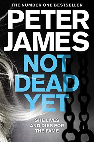 Cover Art for 9780230747265, Not Dead Yet by Peter James