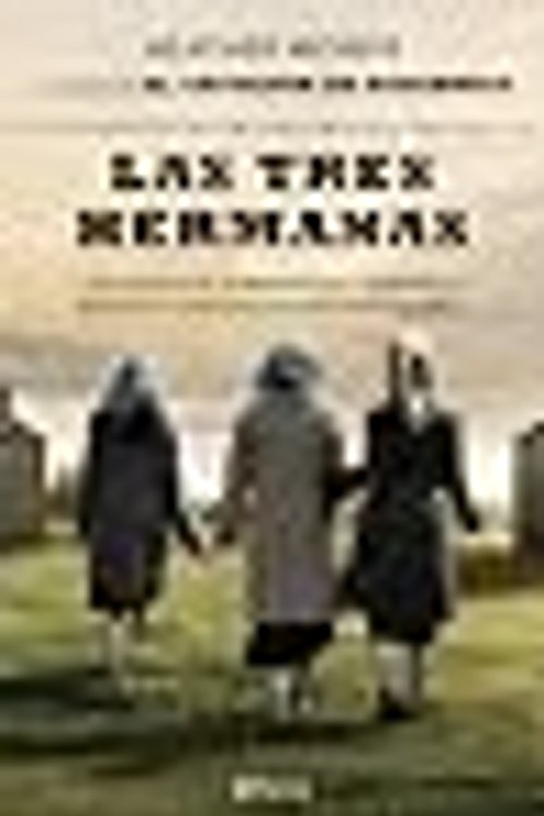 Cover Art for 9786070781001, Las tres hermanas: Una novela de supervivencia, familia y esperanza basada en una historia real Heather Morris (Spanish Edition) by Morris Heather