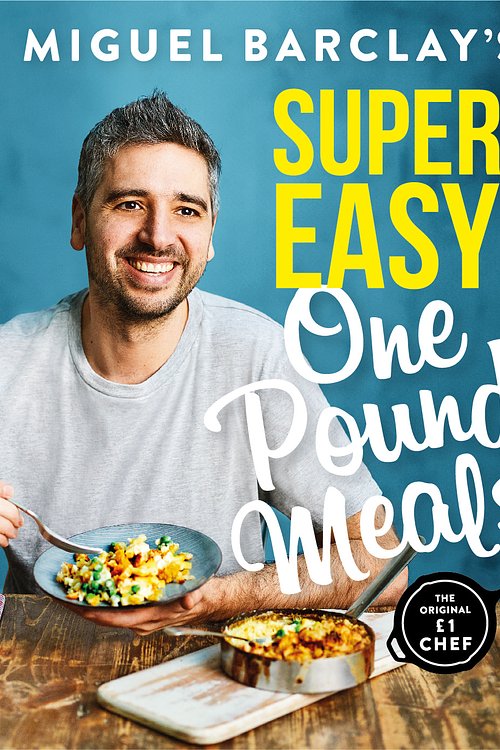 Cover Art for 9781472254399, Miguel Barclay's Super Easy One Pound Meals by Miguel Barclay