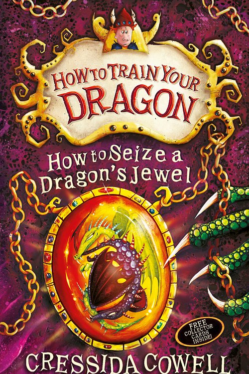 Cover Art for 9781444914047, How to Train Your Dragon: How to Seize a Dragon's Jewel: Book 10 by Cressida Cowell