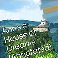 Cover Art for B00SQLU1SQ, Anne's House of Dreams (Annotated) by Lucy Montgomery