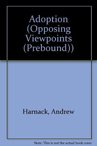 Cover Art for 9780785767657, Adoption (Opposing Viewpoints (Prebound)) by Andrew Harnack