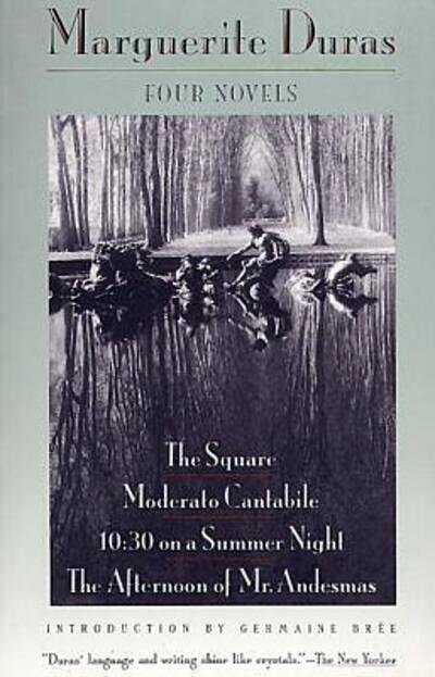 Cover Art for 9780802151117, Four Novels: The Square, Moderato Cantabile, 10:30 on a Summer Night, the Afternoon of Mr. Andesmas by Marguerite Duras