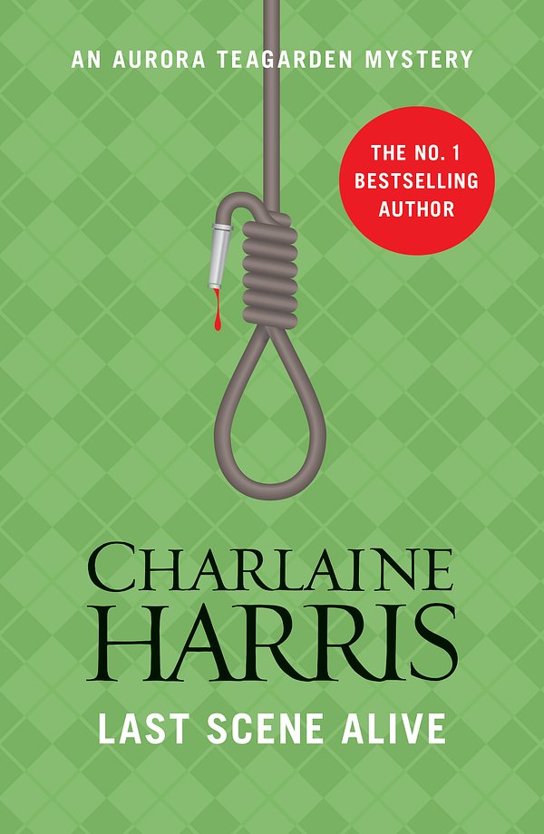 Cover Art for 9781409147718, Last Scene Alive: An Aurora Teagarden Novel by Charlaine Harris