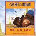 Cover Art for 9780739373729, Secret of the Indian by Lynne Reid Banks