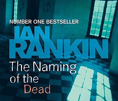 Cover Art for 9780752876191, The Naming Of The Dead by Ian Rankin