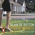 Cover Art for 9780141806402, Status Anxiety by Alain de Botton, Alain de Botton, Alain de Botton