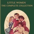 Cover Art for B00GEI7LRW, Little Women: The Complete Collection (Illustrated) - 4 Books - Little Women, Good Wives, Little Men, Jo's Boys (iReign Classics Anthologies Book 2) by Louisa May Alcott, iReign Publishing