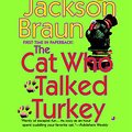 Cover Art for 9781101214824, Cat Who Talked Turkey by Lilian Jackson Braun