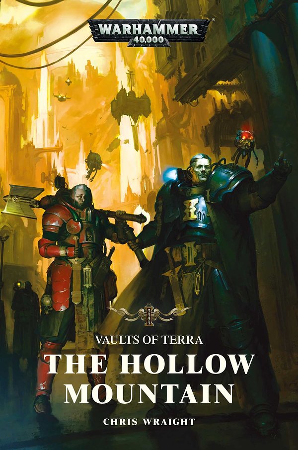 Cover Art for 9781789990300, Vaults of Terra: The Hollow Mountain (Warhammer 40,000) by Chris Wraight
