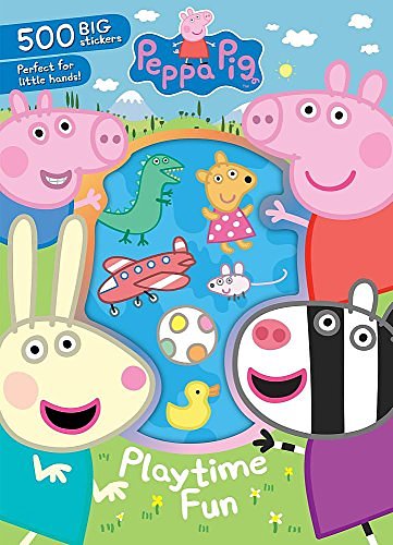 Cover Art for 9781474857000, Peppa Pig Playtime Fun: 500 Big Stickers Perfect for Little Hands! by Parragon