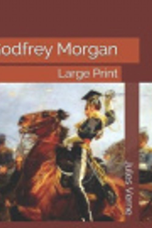 Cover Art for 9781689778992, Godfrey Morgan: Large Print by Jules Verne