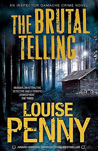 Cover Art for 9780755341047, The Brutal Telling by Louise Penny