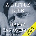 Cover Art for B0147NOYVQ, A Little Life: A Novel by Hanya Yanagihara