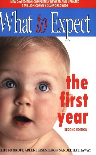 Cover Art for 9780743231886, What to Expect the First Year by Arlene Eisenberg, Heidi E. Murkoff, Sandee E. Hathaway