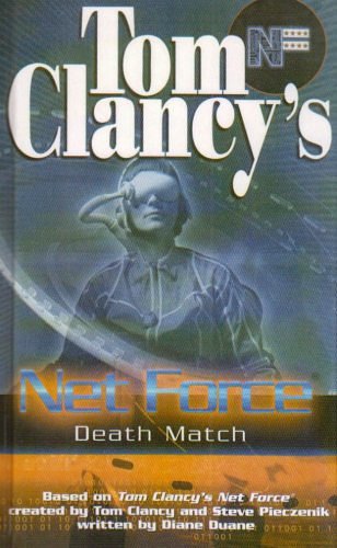 Cover Art for 9781435247659, Death Match (Tom Clancy's Net Force Explorers) by Diane Duane, Tom Clancy, Steve R. Pieczenik