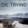 Cover Art for 9781469258904, Die Trying by Lee Child