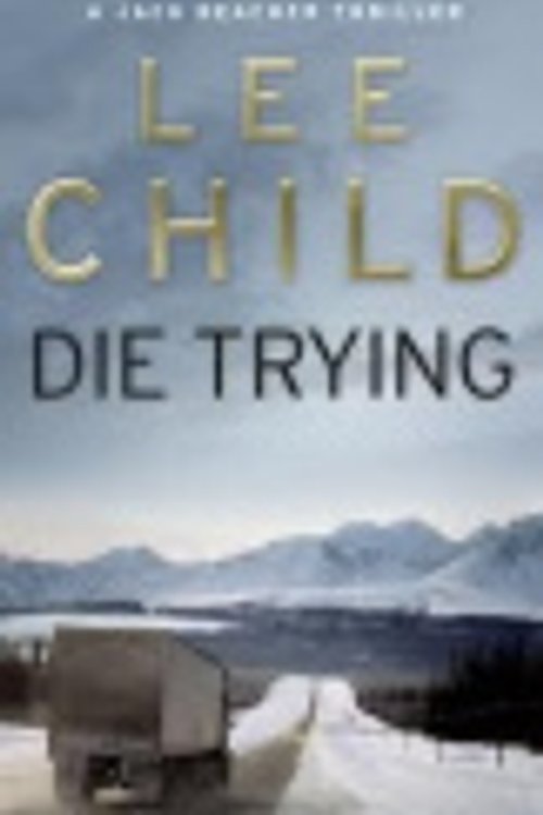 Cover Art for 9781469258904, Die Trying by Lee Child