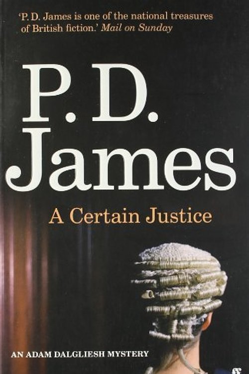 Cover Art for 8601234584940, By Baroness P. D. James - A Certain Justice by Baroness P. D. James