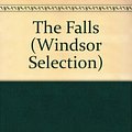 Cover Art for 9780754015512, The Falls (Windsor Selection) by Ian Rankin