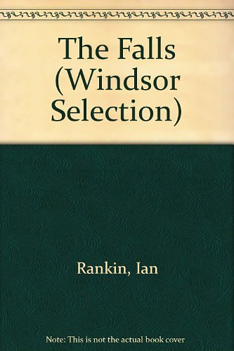 Cover Art for 9780754015512, The Falls (Windsor Selection) by Ian Rankin