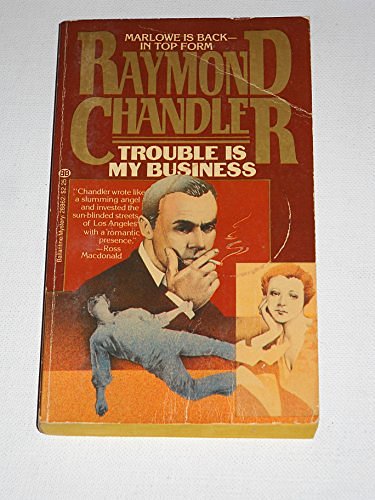 Cover Art for 9780345288622, Trouble Is My Business by Raymond Chandler