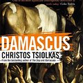 Cover Art for 9781838950217, Damascus by Christos Tsiolkas