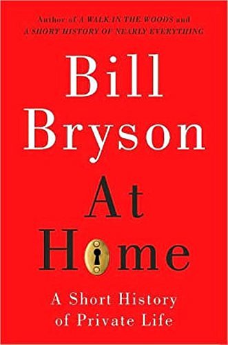 Cover Art for 9781611296402, AT HOME: A Short History of Private Life by Bill Bryson