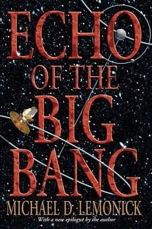 Cover Art for 9780691122427, Echo of the Big Bang by Michael D. Lemonick