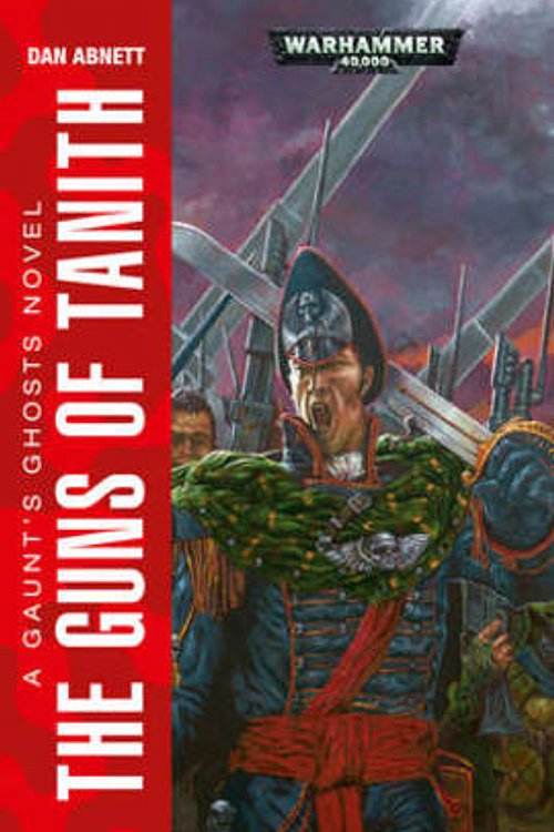 Cover Art for 9781784960407, The Guns of Tanith by Dan Abnett
