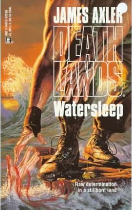 1 editions of Watersleep (Deathlands #39) by James Axler