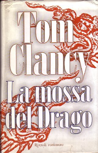 Cover Art for B00539FCGU, La Mossa del Drago by Tom Clancy