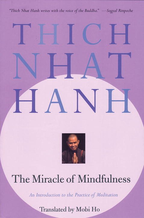 Cover Art for 9780807012444, The Miracle of Mindfulness by Thich Nhat Hanh