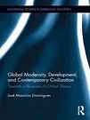 Cover Art for 9780415806947, Global Modernity, Development, and Contemporary Civilization by Jose Mauricio Domingues