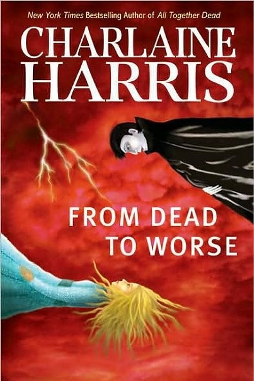 Cover Art for 9780441015894, From Dead to Worse by Charlaine Harris