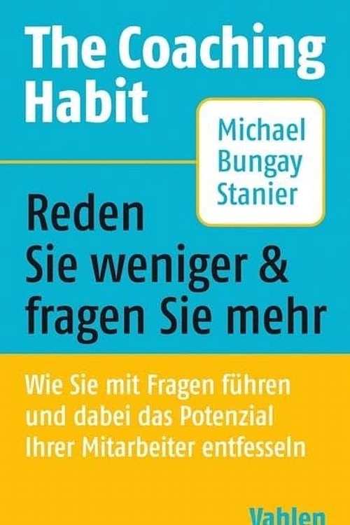 Cover Art for 9783800658237, The Coaching Habit by Bungay Stanier, Michael
